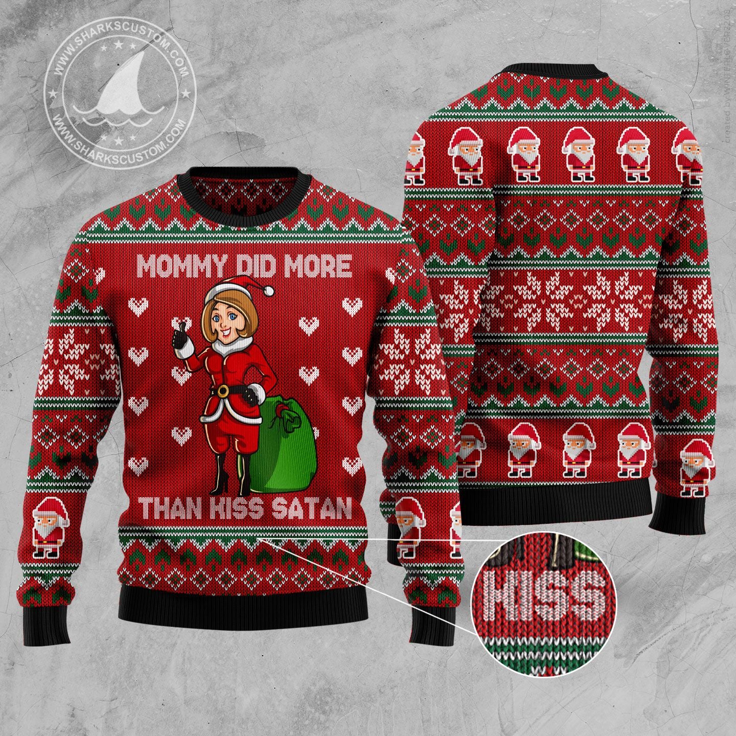 Mommy Did More Than Kiss Satan HT100201 Ugly Christmas Sweater