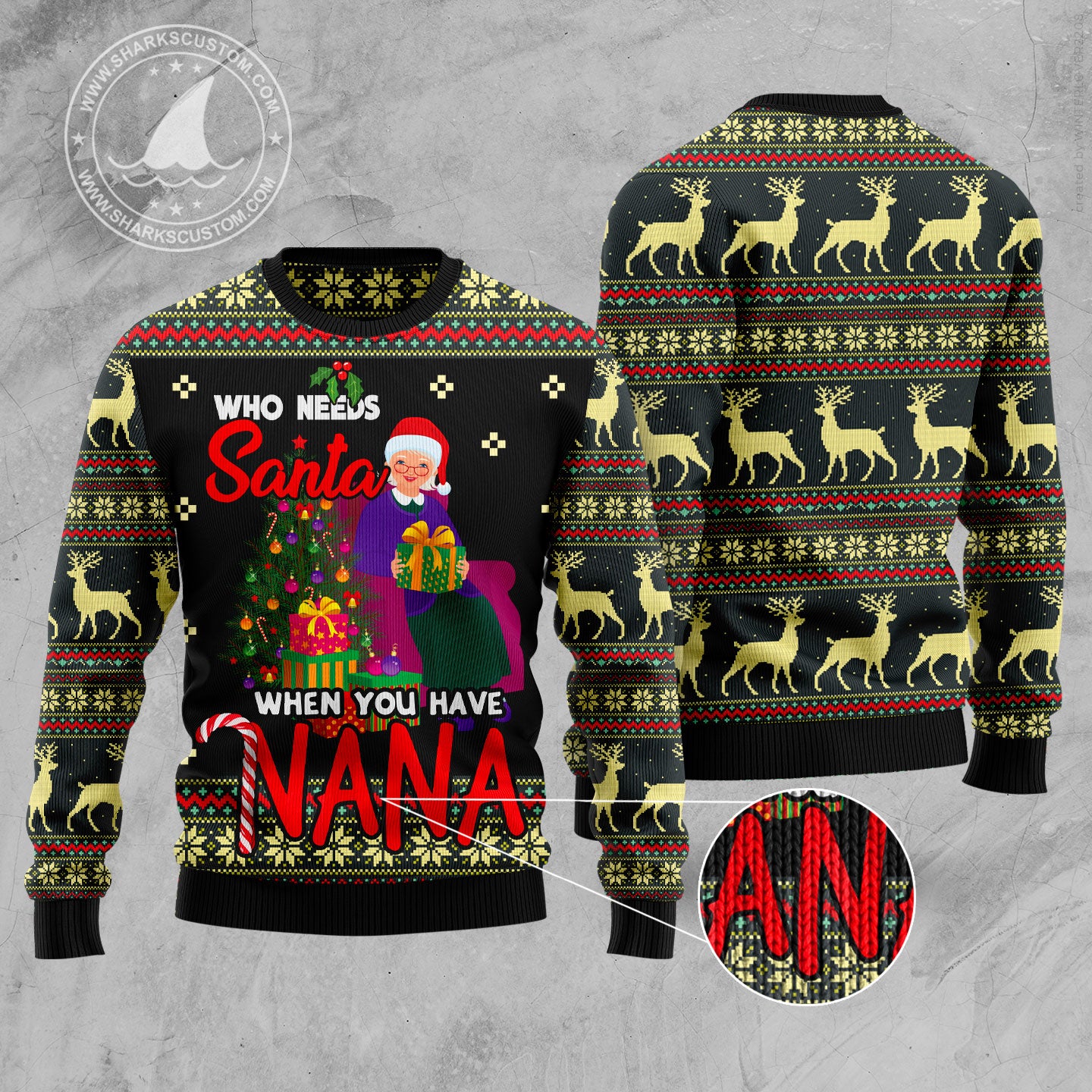 Who Needs Santa When You Have Nana HT100506 Ugly Christmas Sweater