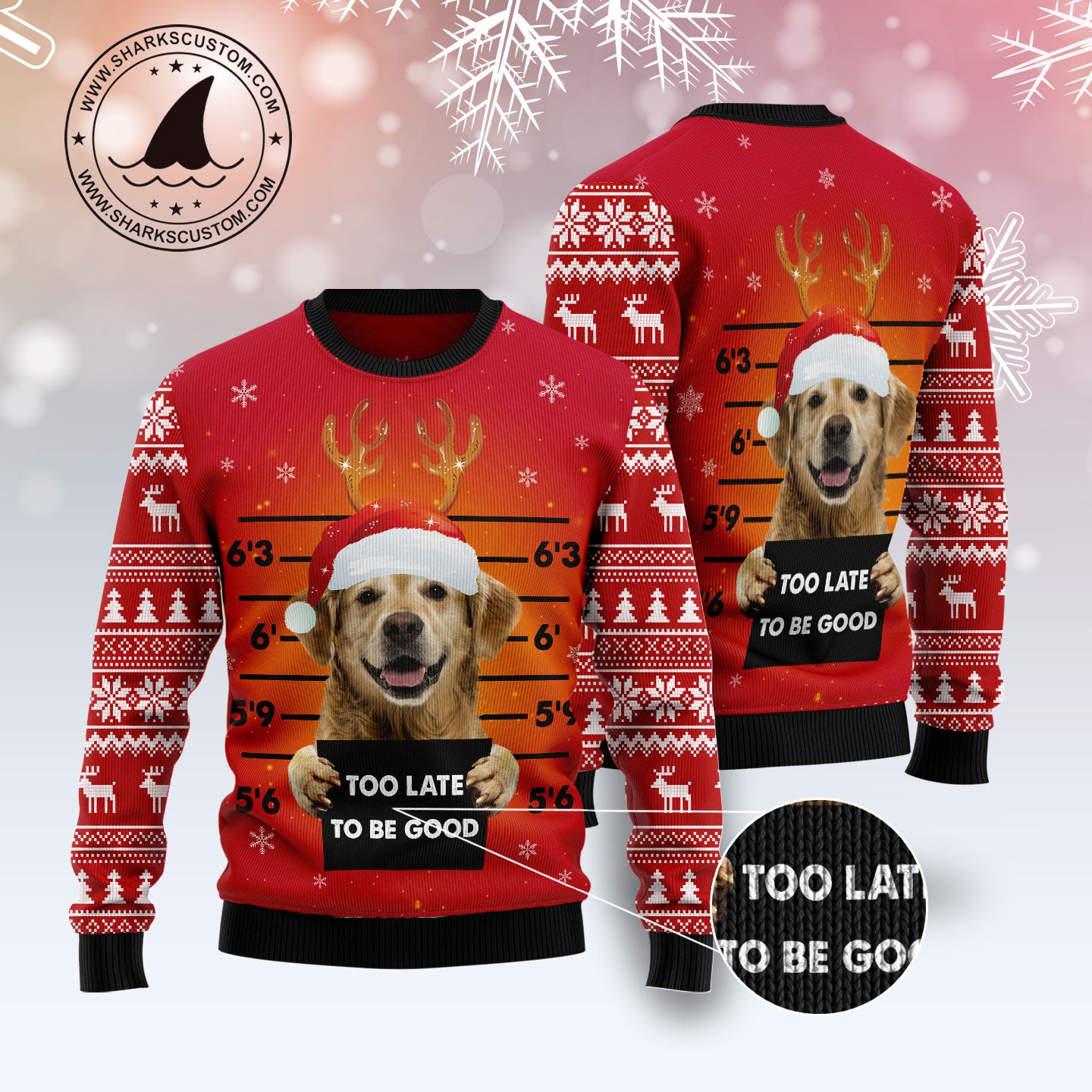 Golden Retriever Too Late To Be Good TY0311 Ugly Christmas Sweater