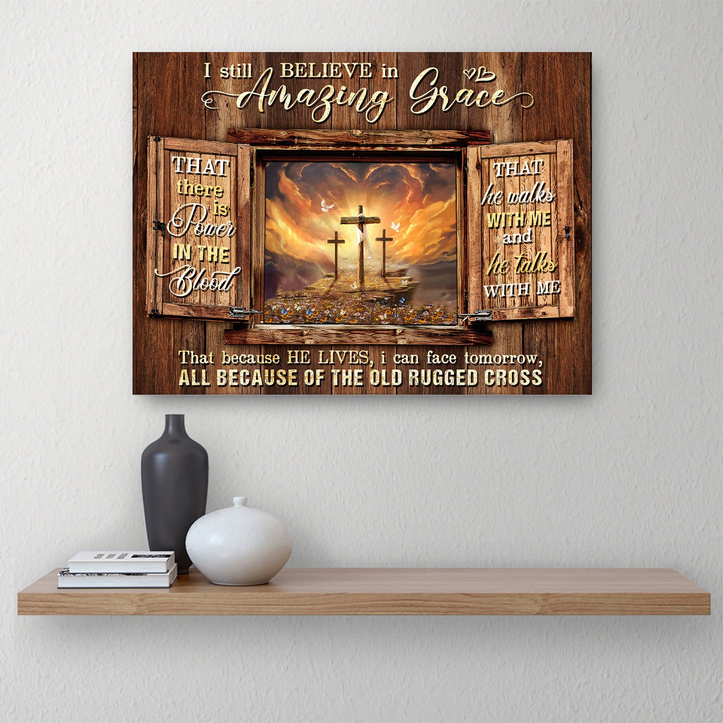 I Still Believe In Amazing Grace Canvas