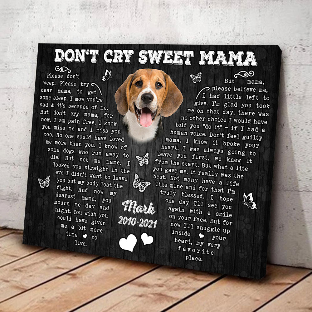 Don't Cry Sweet Mama Dog Memorial Personalizedwitch Canvas