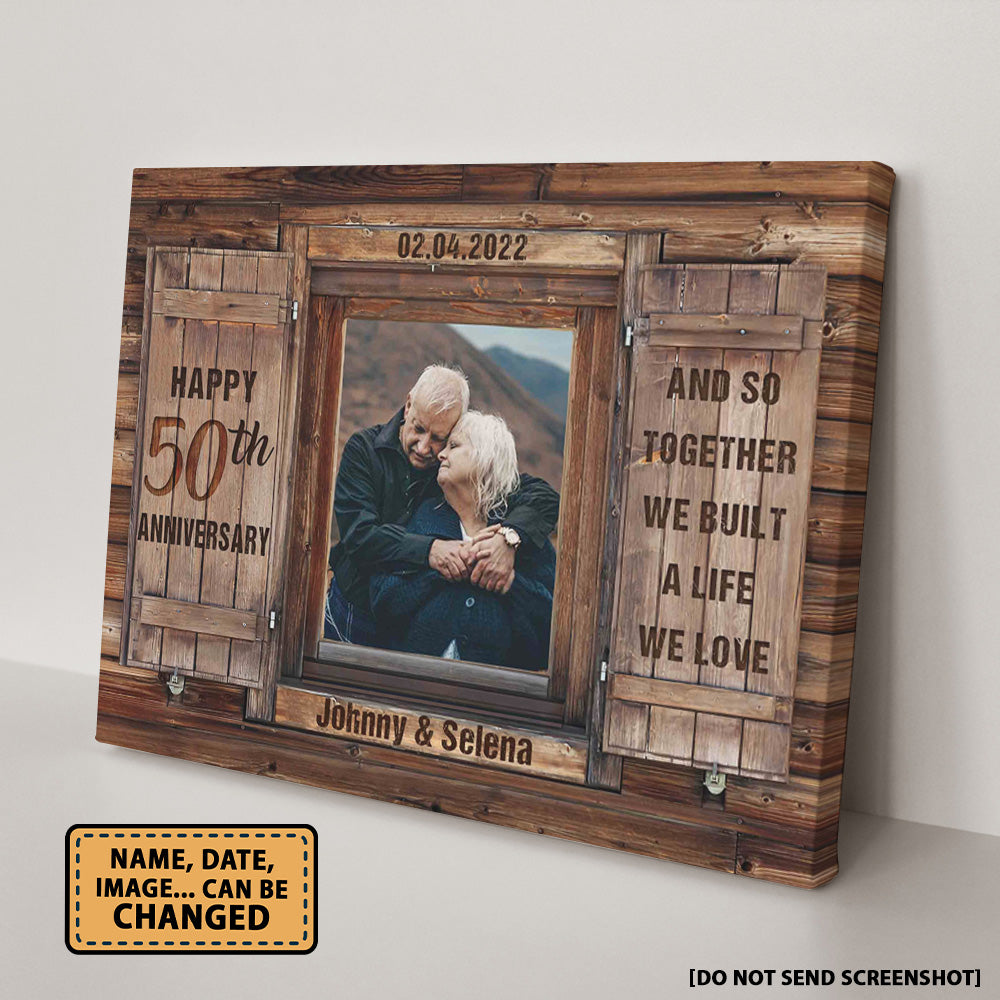 And So Together We Built A Life We Love 50th Anniversary Canvas