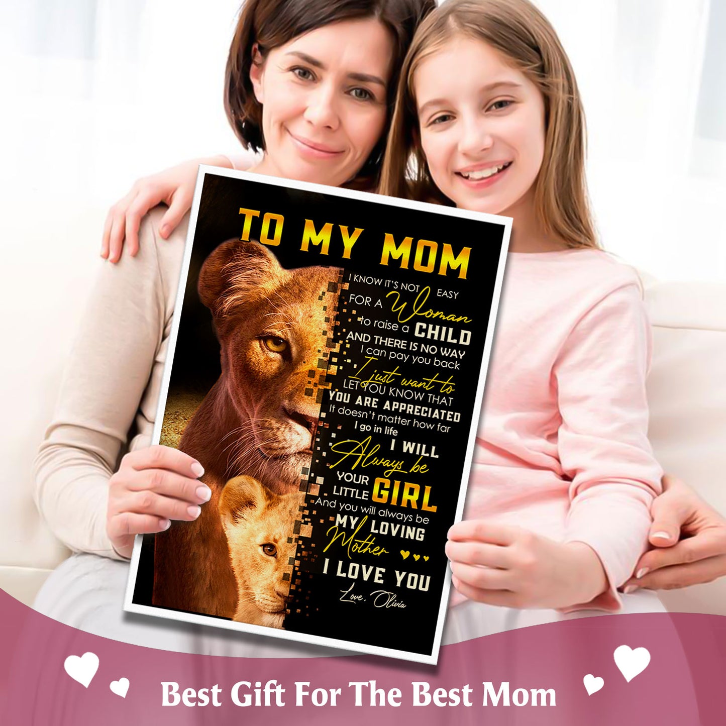 To My Mom I Will Always Be Your Little Girl Lion Personalized Poster