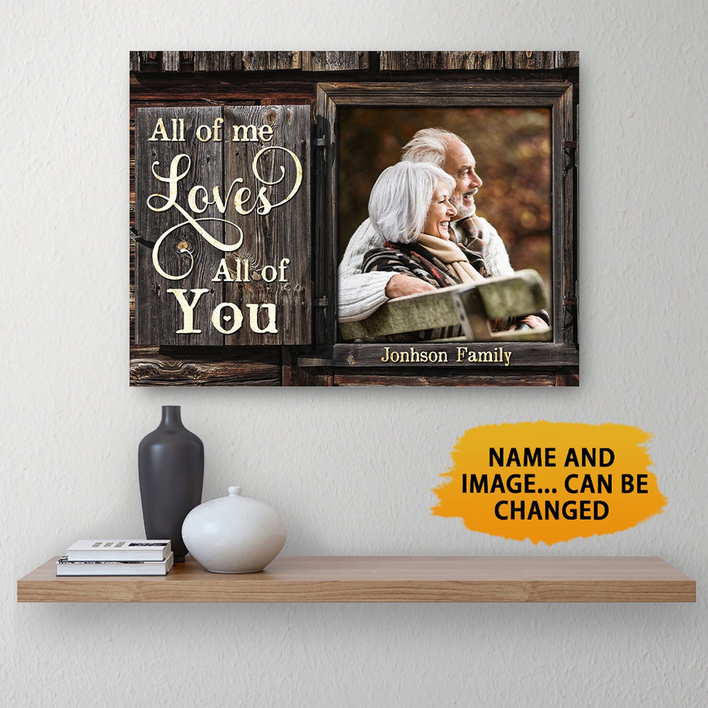 All Of Me Loves All Of You Custom Image Personalized Canvas