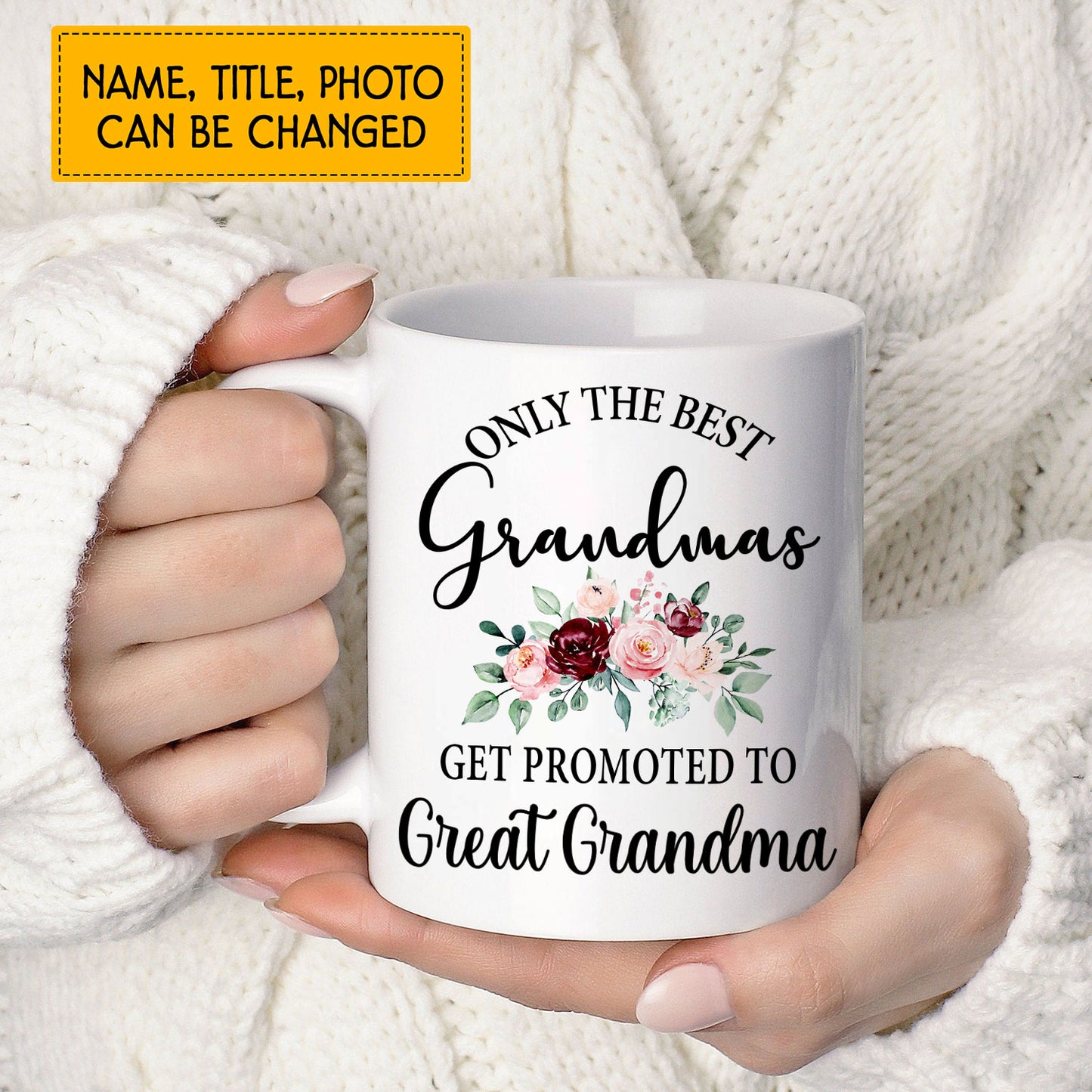 Only The Best Grandmas Get Promoted to Great Grandma Custom Mug
