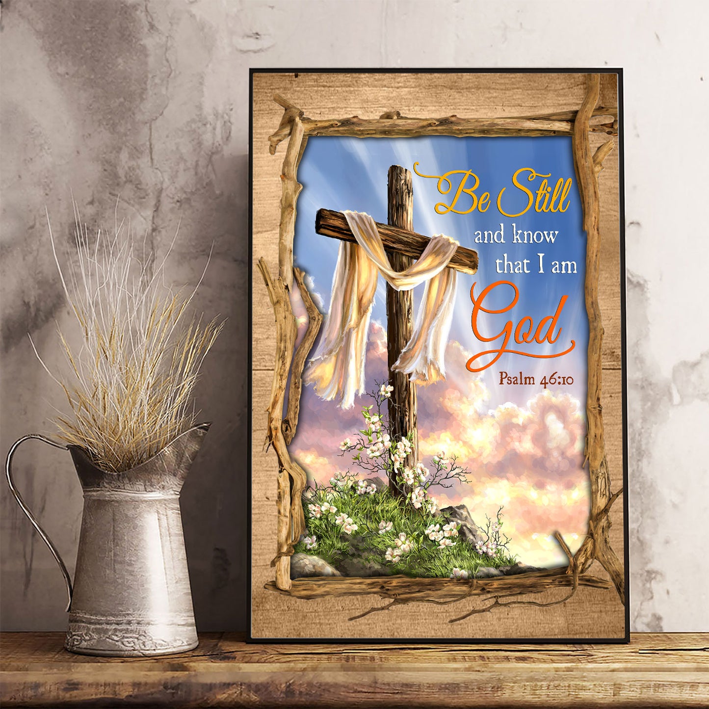 Be Still And Know That I Am God Psalm Poster