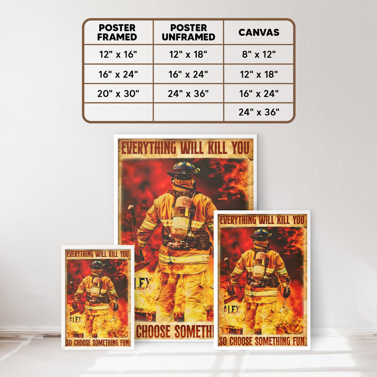 Firefighter Everything Will Kill You So Choose Something Fun Personalized Poster