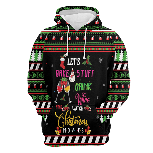Let's Bake Stuff Drink Wine And Watch Christmas Movies All Over Print Unisex Hoodie
