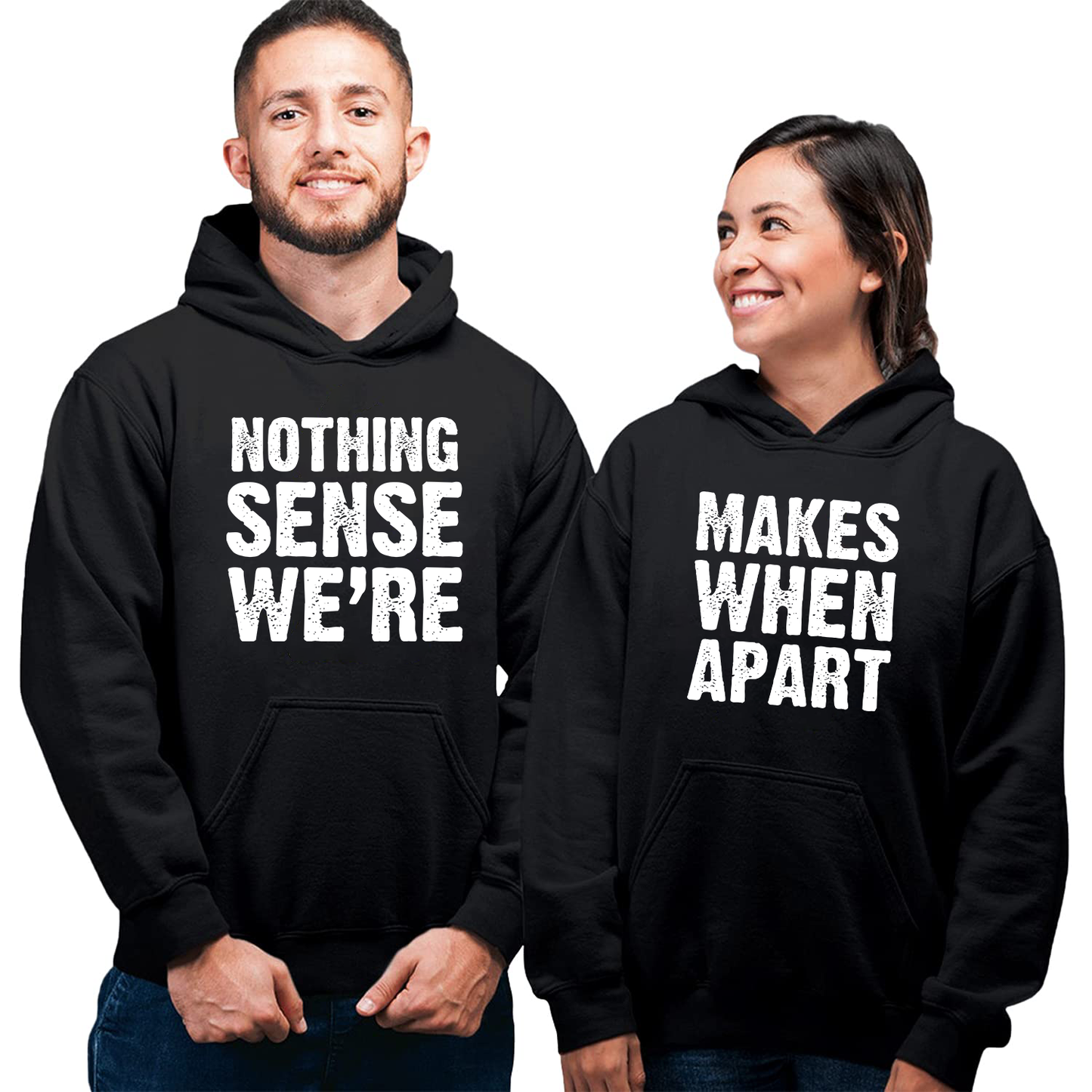 Nothing Makes Sense Matching Couple Hoodies For Valentine's Day
