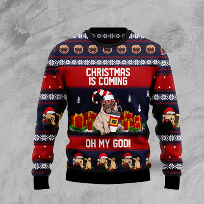 Pug Christmas Is Coming TY210 Ugly Christmas Sweater