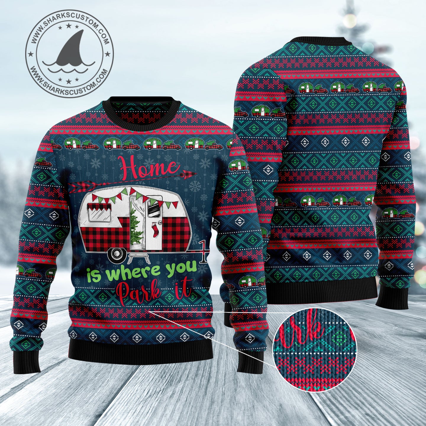 Caravan Home is where you park it HT021107 Ugly Christmas Sweater