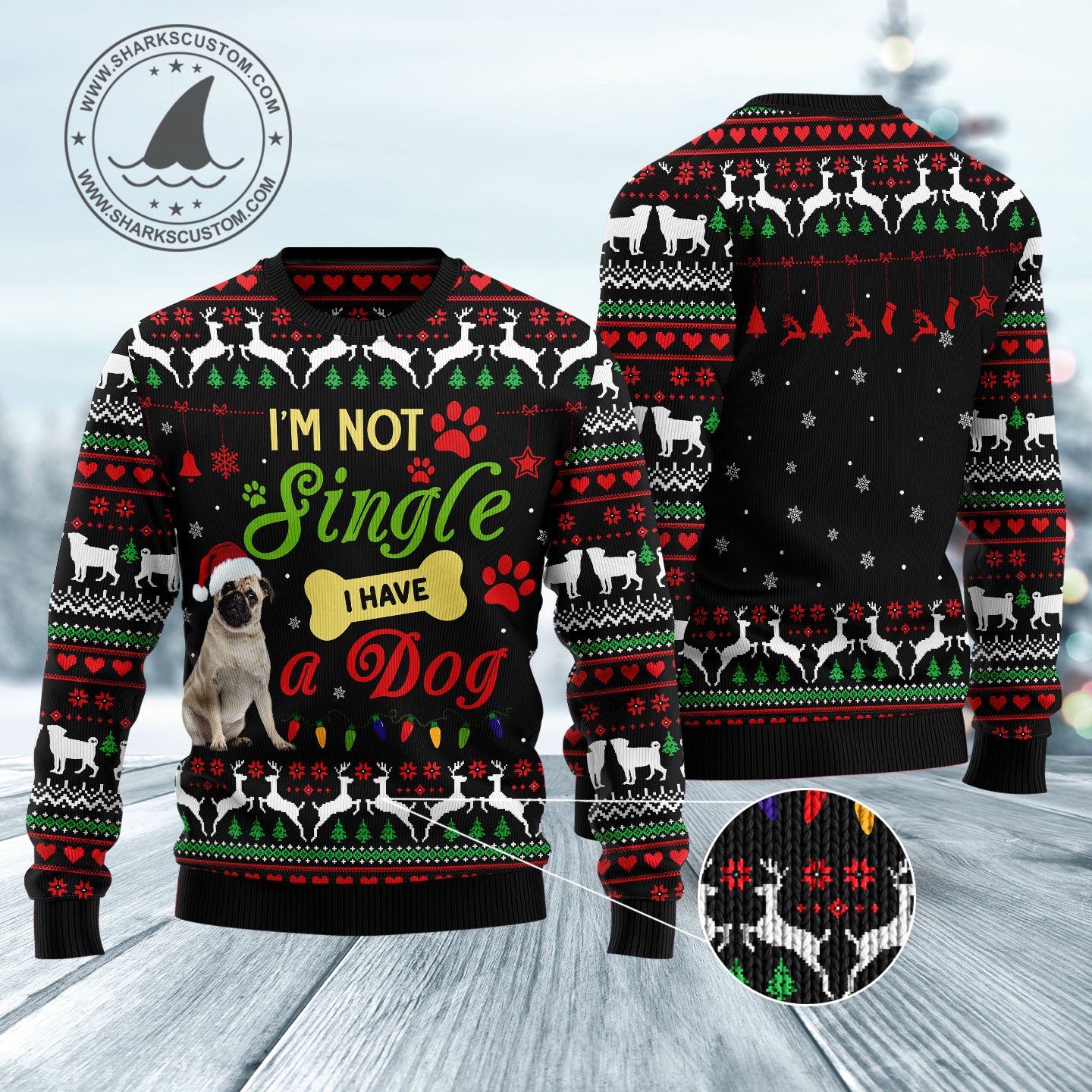 I'm not single I have a Pug HZ102809 Ugly Christmas Sweater