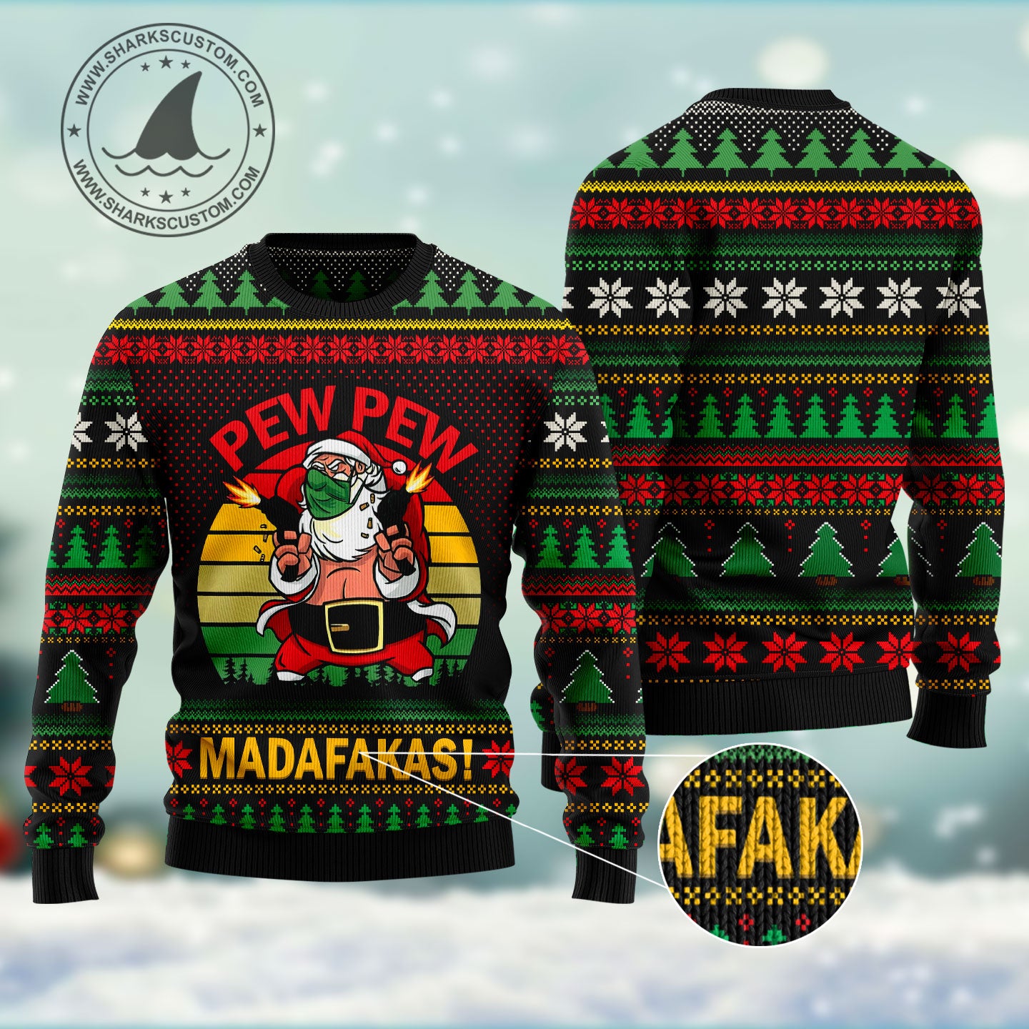 Pew Pew Madafakas Santa Claus HT011205 Ugly Christmas Sweater