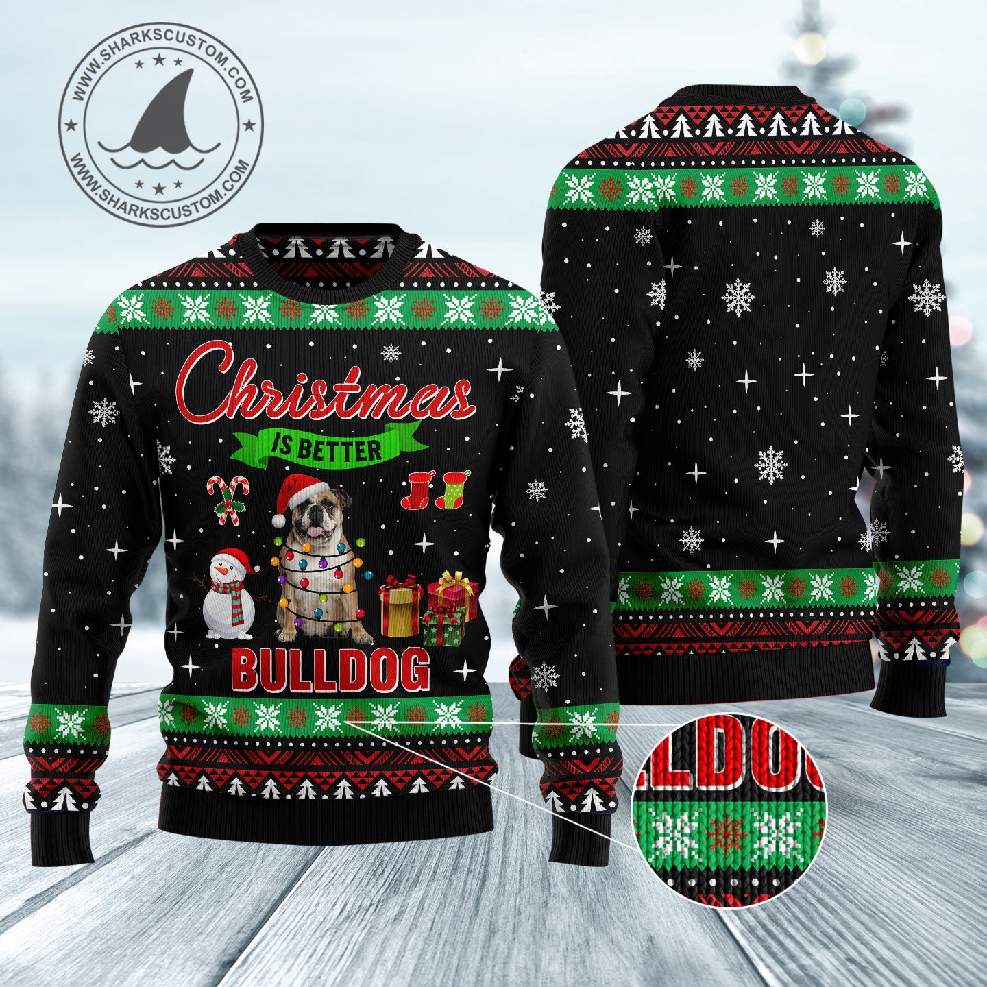 Christmas is better with Bulldog HT061123 Ugly Christmas Sweater