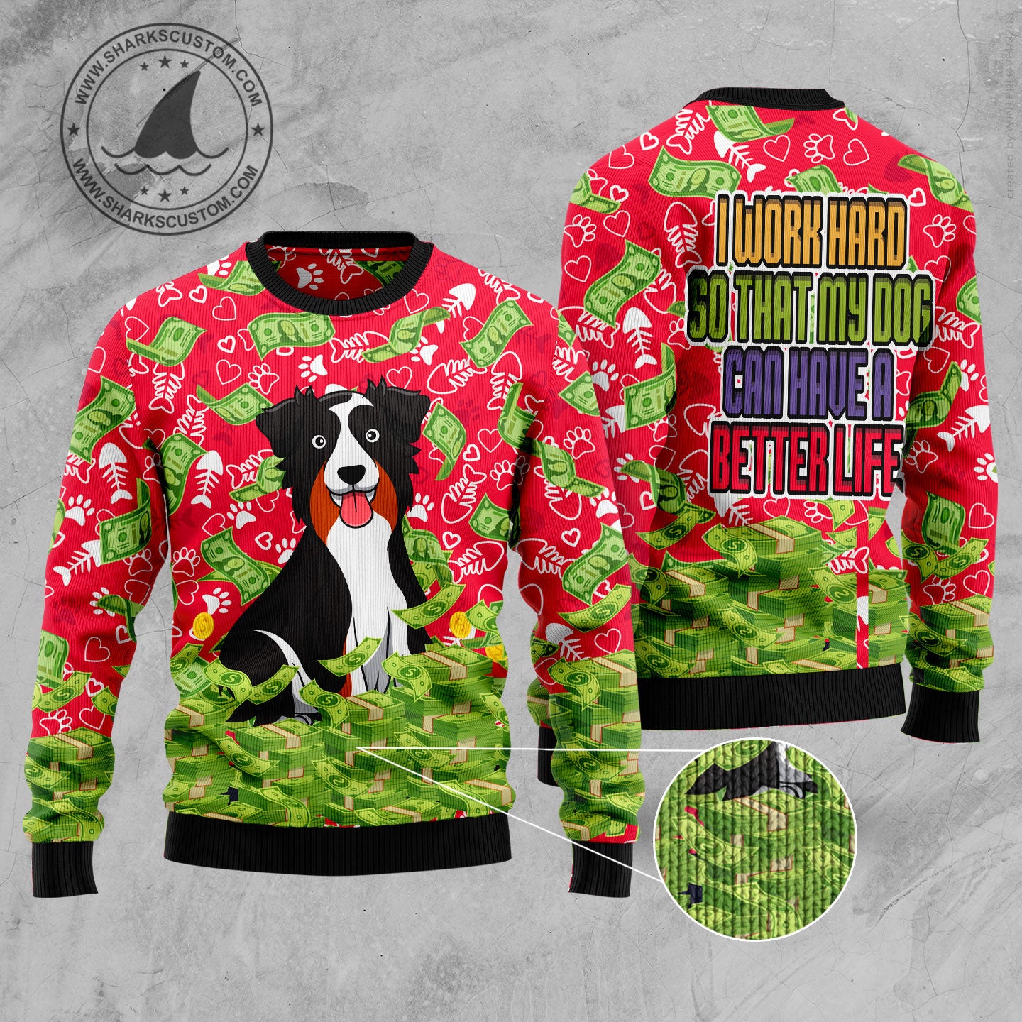 I work hard so that my dog can have a better life HT271104 unisex womens & mens, couples matching, friends, funny family ugly christmas holiday sweater gifts (plus size available)