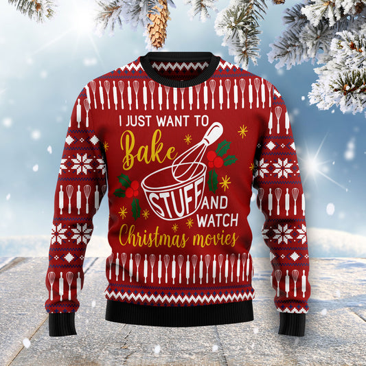 I Just Want to Bake Stuff And watch Christmas Movies HZ101205 Ugly Christmas Sweater