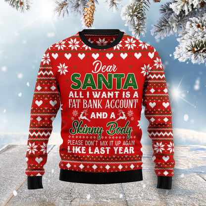 Dear Santa All I want Fat Bank Account Skinny Body HZ101201 Ugly Christmas Sweater