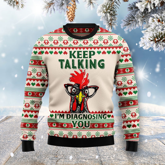 Keep Talking I'm Diagnosing You Chicken HT031102 Ugly Christmas Sweater
