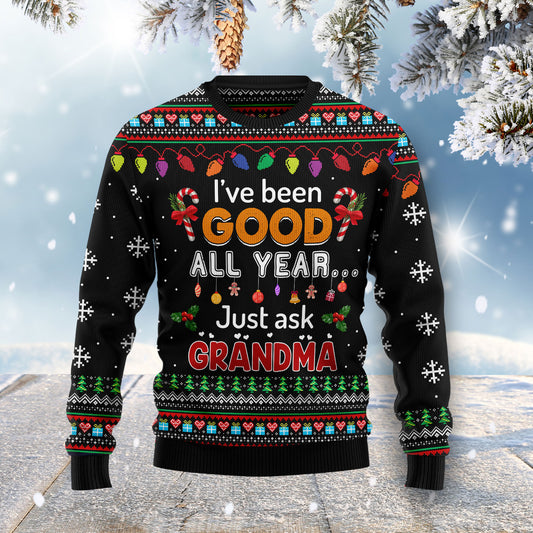 I've Been Good All Year Just Ask Grandma HT031113 Ugly Christmas Sweater