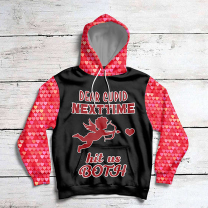 Cupid hit us both Valentine For Single HZ121110 unisex womens & mens, couples matching, friends, funny family sublimation 3D hoodie christmas holiday gifts (plus size available)