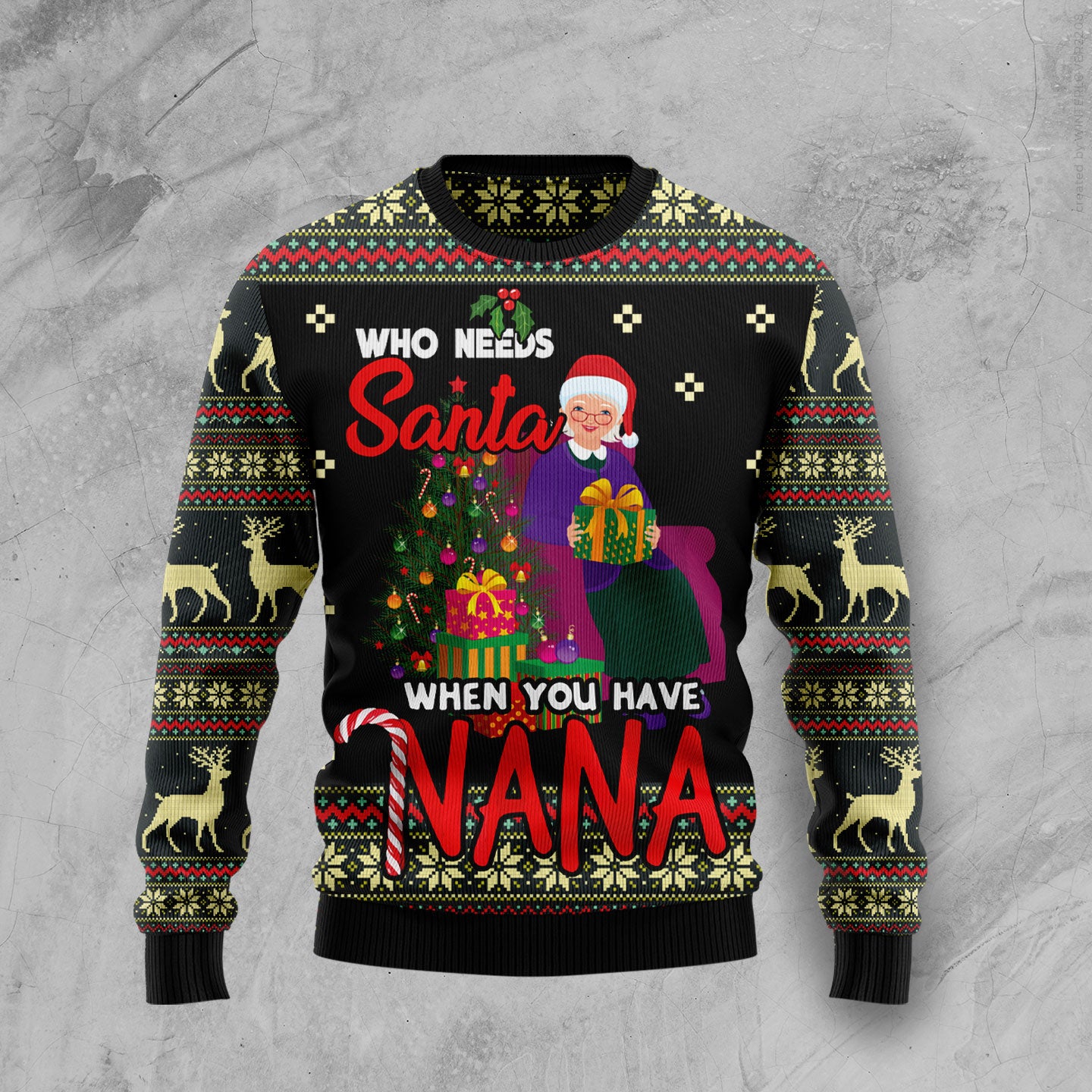 Who Needs Santa When You Have Nana HT100506 Ugly Christmas Sweater