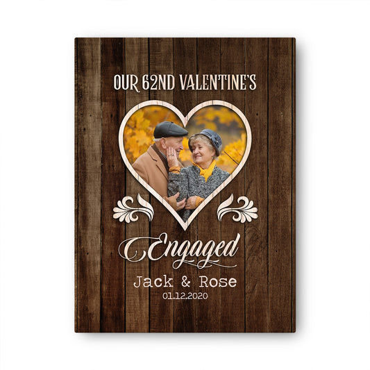 Our 62nd Valentine’s Day Engaged Custom Image Anniversary Canvas