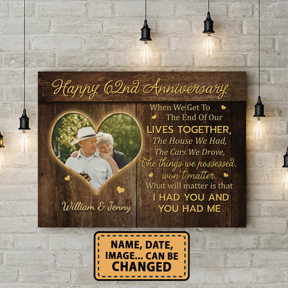 Happy 62nd Anniversary When We Get To The End Anniversary Canvas