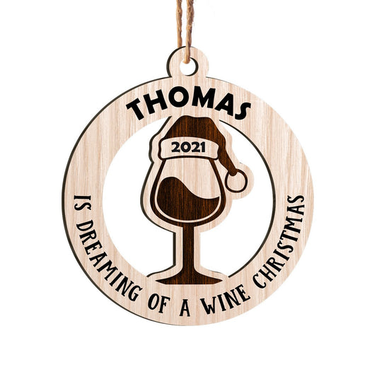 Dreaming Of A Wine Christmas Personalizedwitch Personalized Layered Wood Ornament