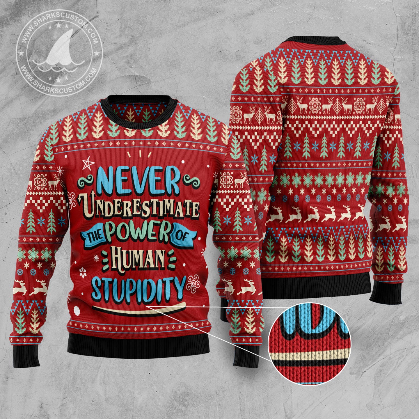 Never Underestimate The Power Of Human Stupidity HZ102703 Ugly Christmas Sweater