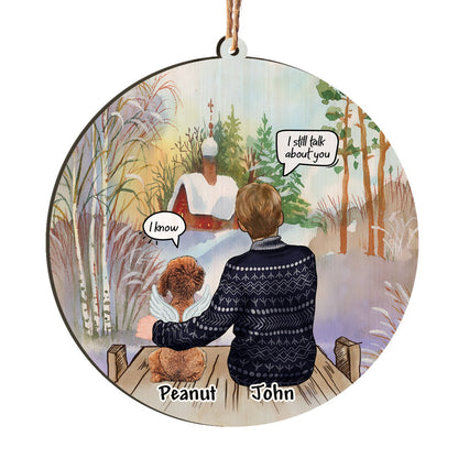 I Still Talk About You Dog Memorial Personalizedwitch Personalized Christmas Printed Wood Ornament