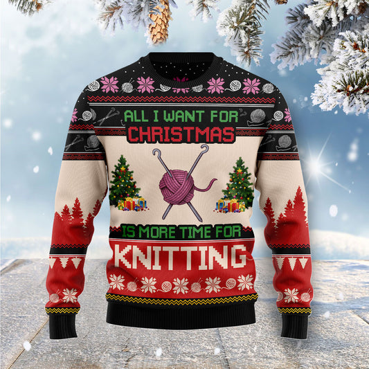 All I Want For Christmas Is More Time For Knitting G5115 Ugly Christmas Sweater
