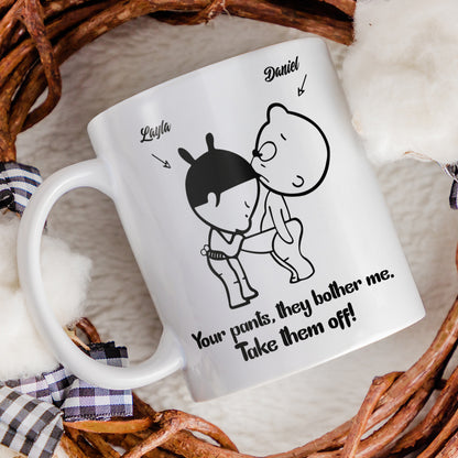 Funny Custom Couple Your Pants Valentine Gifts Idea Coffee Mug