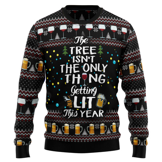 The Tree Isn't The Only Thing Getting Lit HT031107 Ugly Christmas Sweater