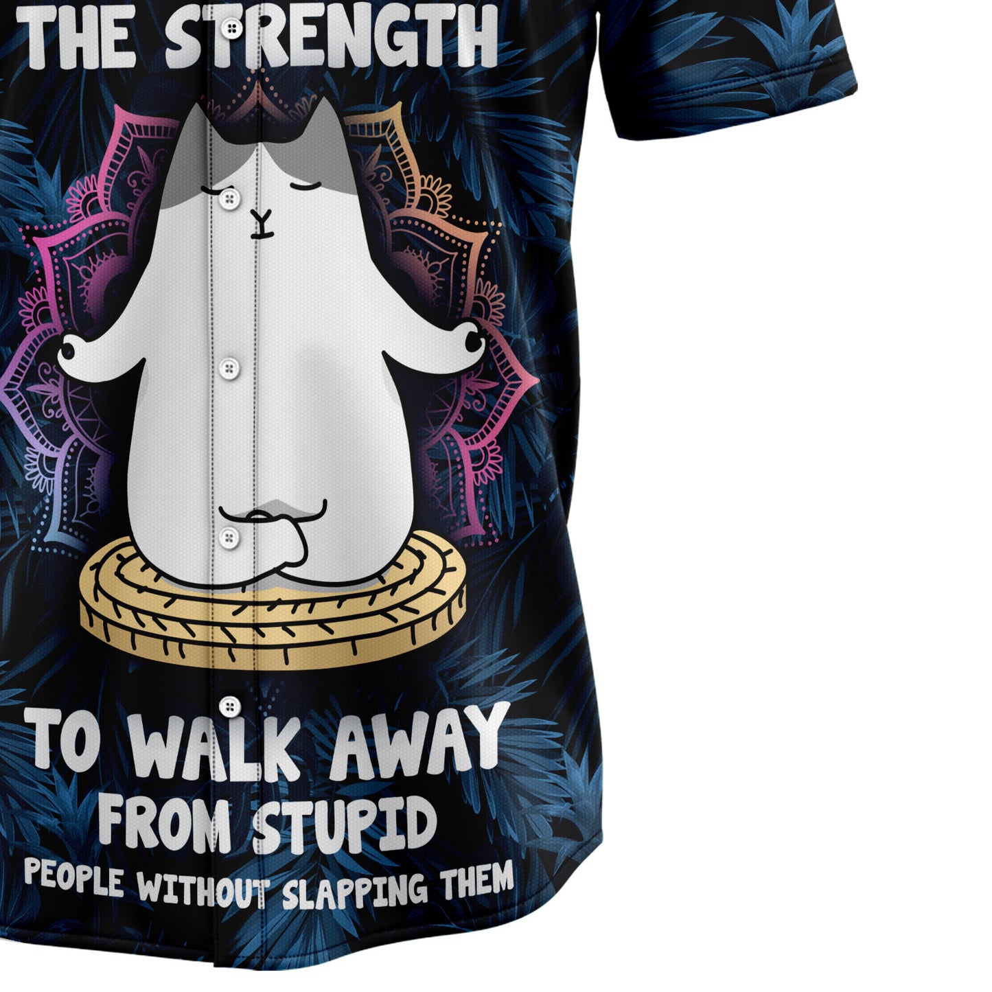 Give Me The Strength To Walk Away From Stupid People Cat H237002 Hawaiian Shirt