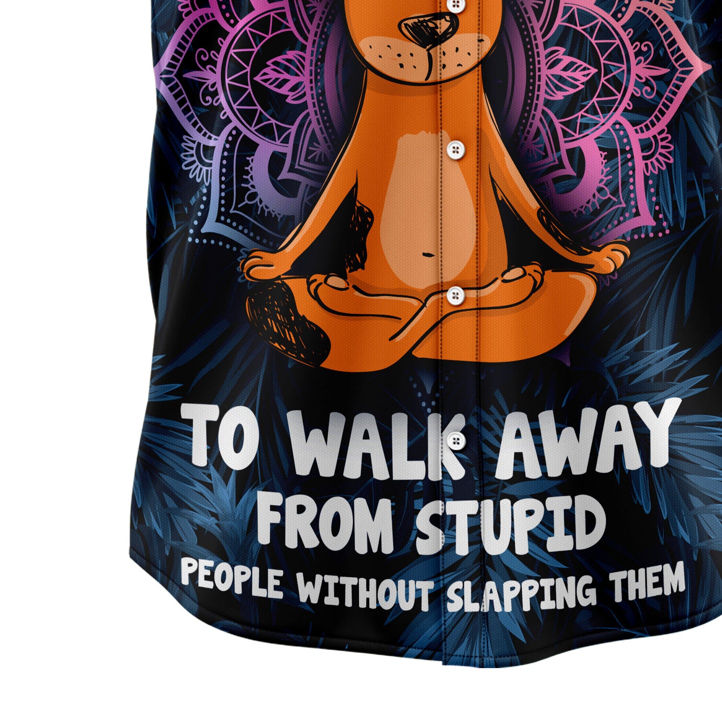 Give Me The Strength To Walk Away From Stupid People Dog H237001 Hawaiian Shirt