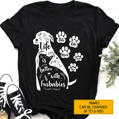 Life Is Better With Furbabies Dog Cat Personalized Tshirts