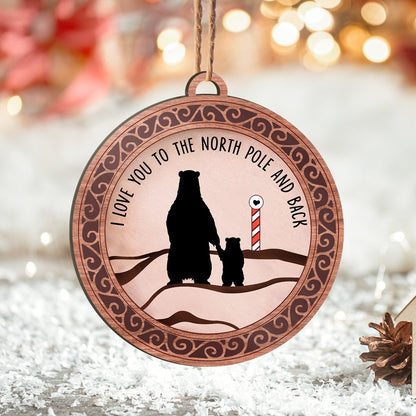 Love You To The North Pole And Back Family Members Bear Personalizedwitch Printed Wood Christmas Ornament