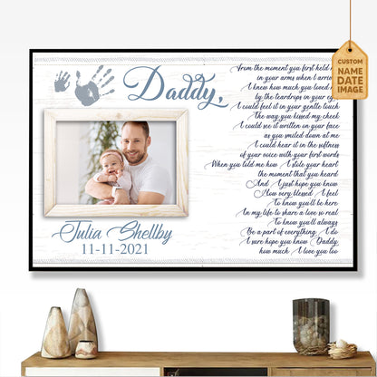 From The Moment You First Held Me Gift For New Dad Custom Image Poster