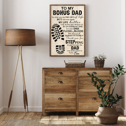 To My Bonus Dad You Didn't Gift Me The Gift Of Life Personalized Poster