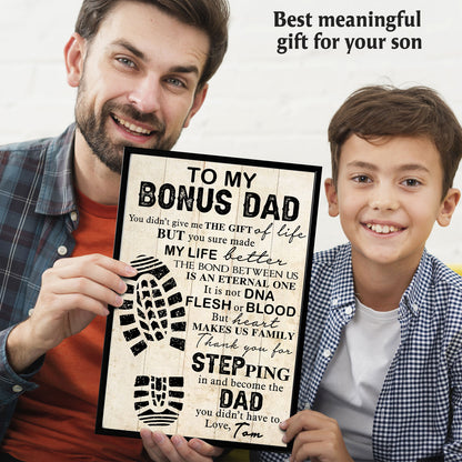 To My Bonus Dad You Didn't Gift Me The Gift Of Life Personalized Poster