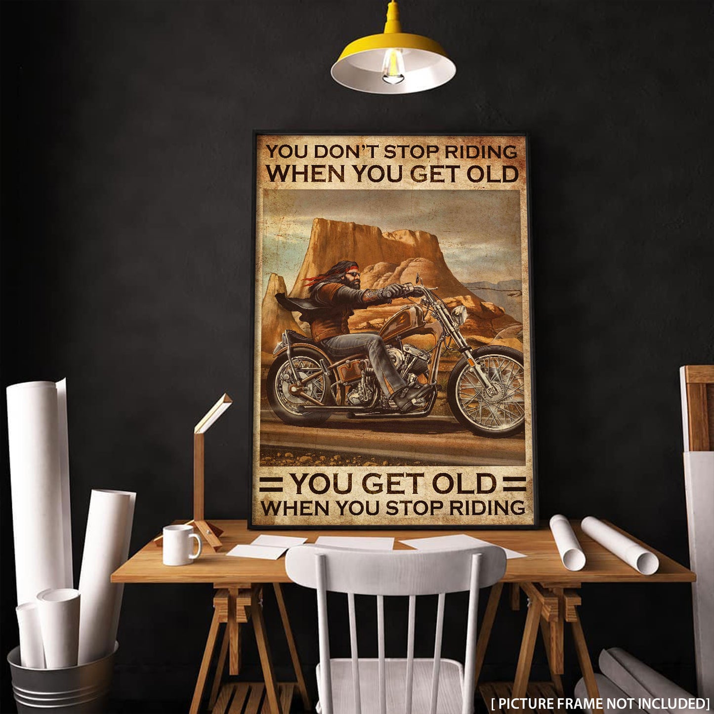 You Don't Stop Riding When You Get Old Motorcycle Poster