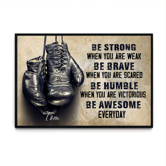 Boxing Be Strong When You Are Weak Personalized Poster