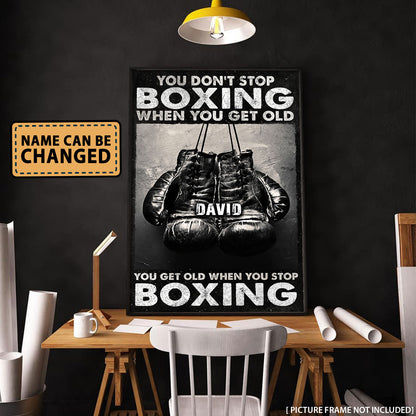 Boxing You Don't Stop Boxing Personalized Poster