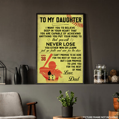 To My Daughter I Want You To Believe Softball Personalized Poster