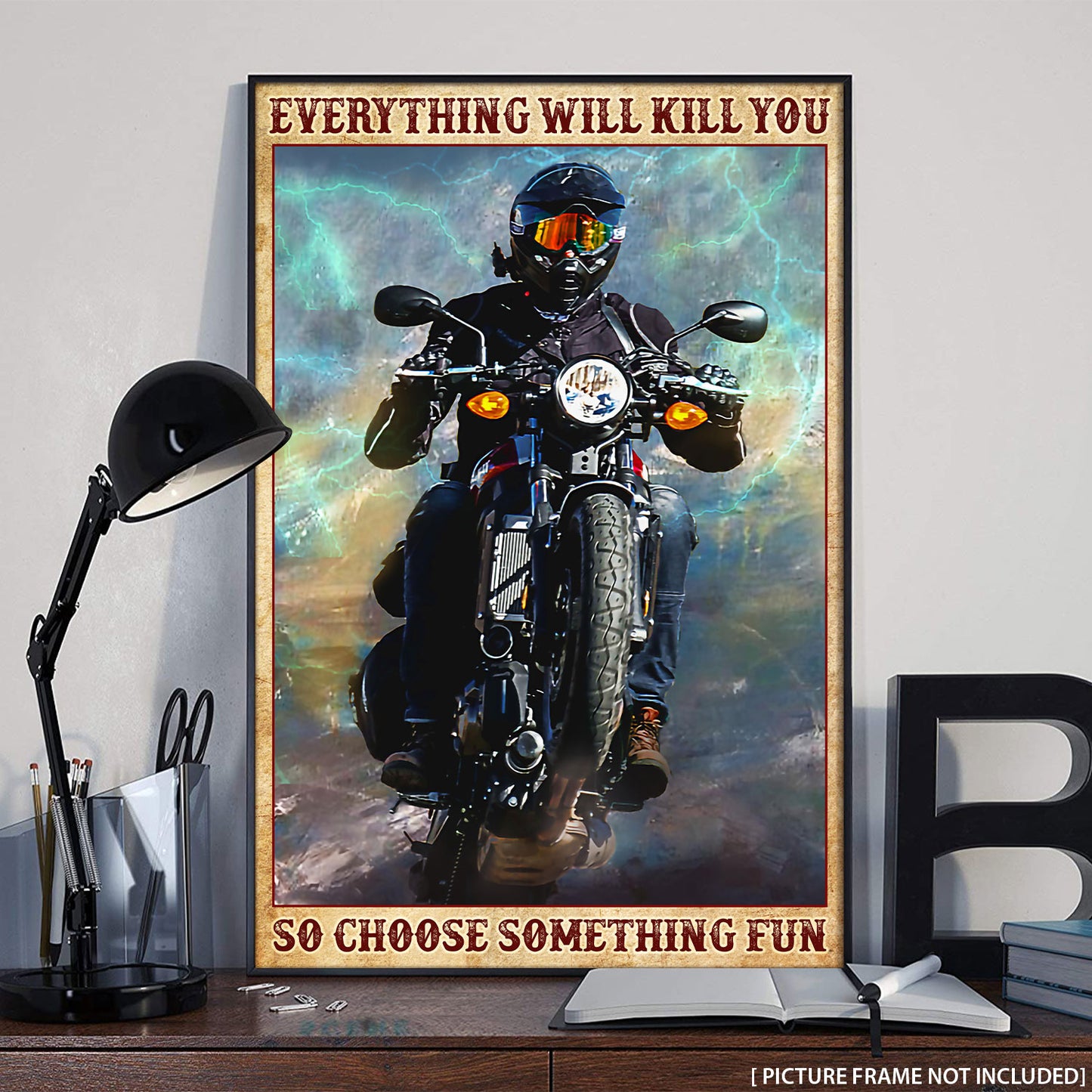 Motorcycle Wanderlust Everything Will Kill You Personalized Poster