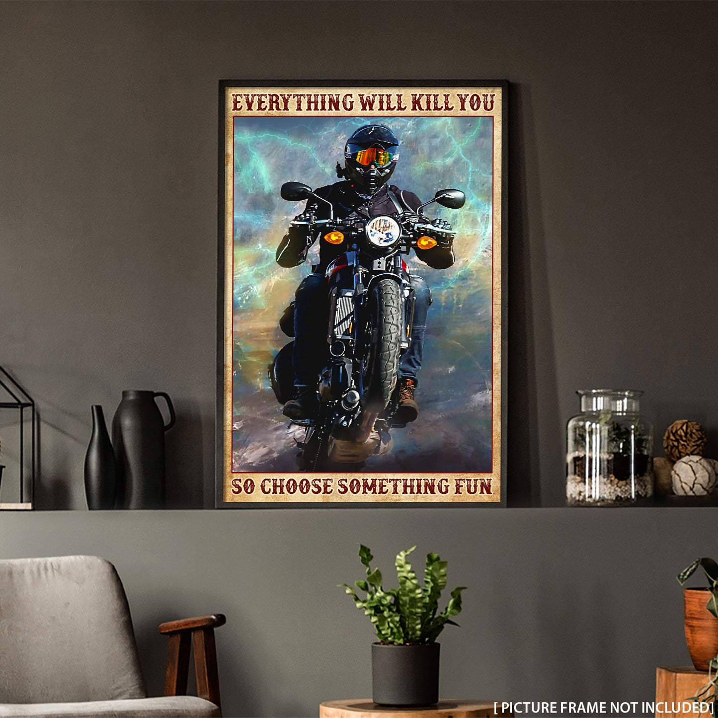 Motorcycle Wanderlust Everything Will Kill You Personalized Poster