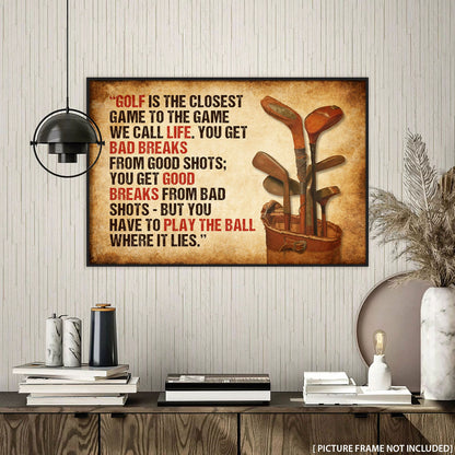 Golf Is The Closest Game - Poster For Golf Lovers