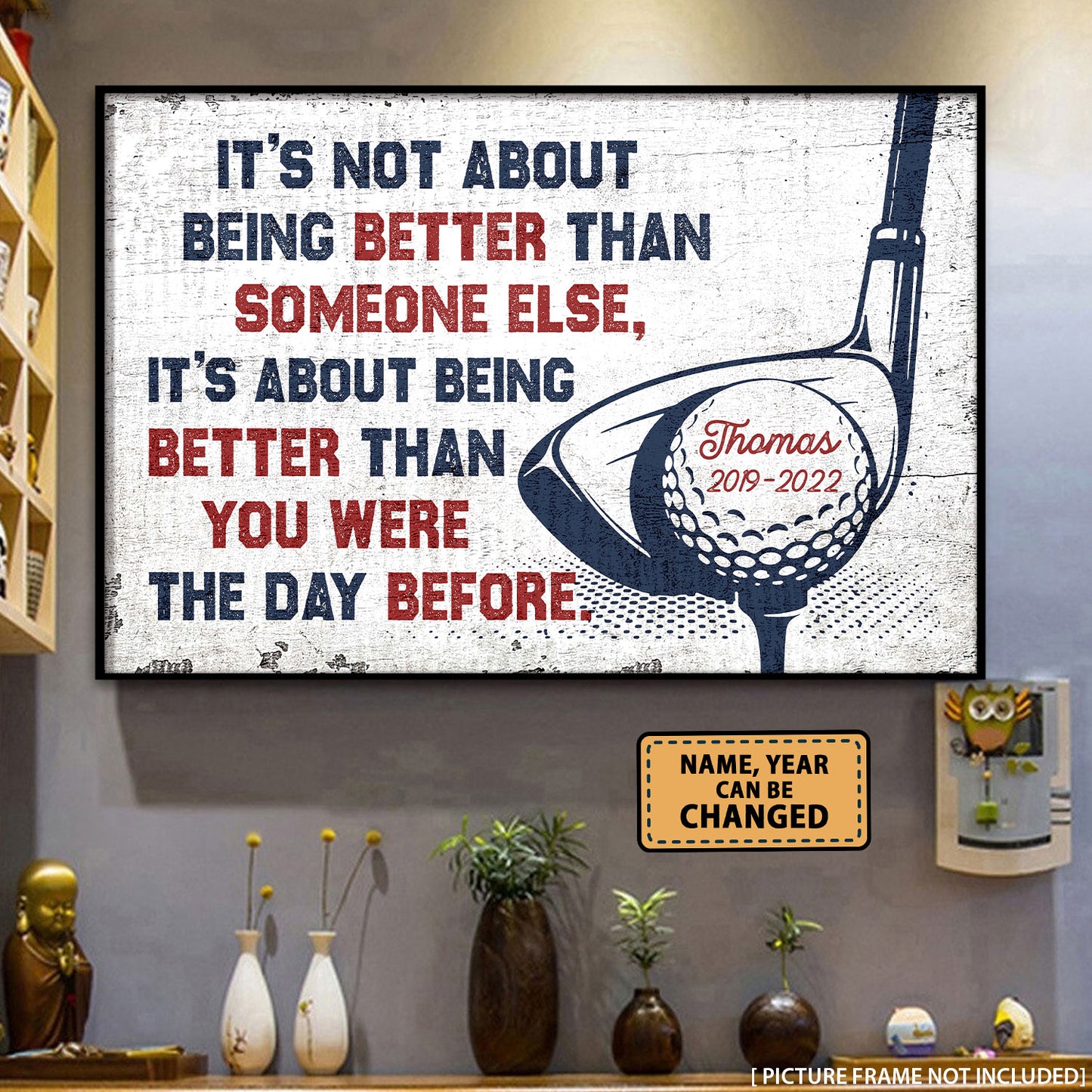 Golf It's Not About Better Than Someone Else Poster