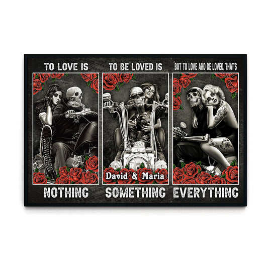 To Love And Be Loved That's Everything Personalized Skull Poster