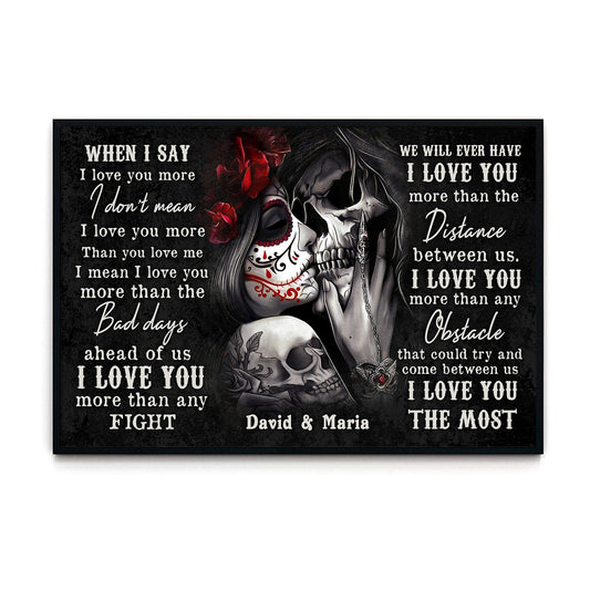 Skull When I Say I Love You More Personalized Poster